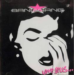 The Bang Gang : Love Sells